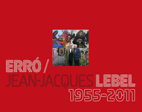 Erró / Jean- Jacques Lebel 1955-2011 (German/English)