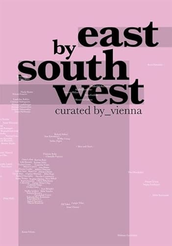 Beispielbild fr East by South West: Curated by Vienna (German/English) zum Verkauf von Antiquariat UEBUE