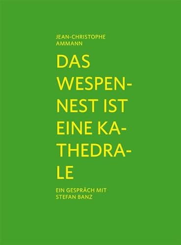 Das Wespennest ist eine Kathedrale - Ein Gespräch mit Stefan Banz (German)