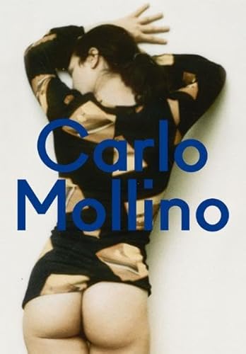 Carlo Mollino: Un Messaggio dalla Camera Oscura (9783869842448) by Ferrari, Napoleone; Gehrmann, Lucas