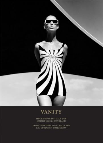 Stock image for Vanity: Fashion Photography from the F. C. Gundlach Collection for sale by HPB-Movies