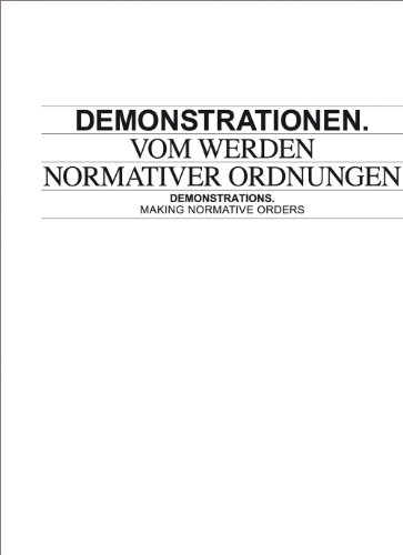 9783869842882: Demonstrationen.: Vom Werden normativer Ordnungen: Making Normative Orders