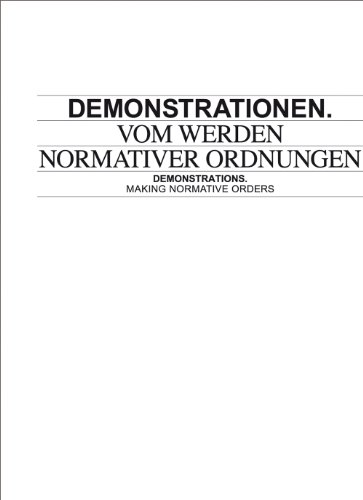 9783869842882: Demonstrationen/ Demonstrations: Vom Werden normativer Ordnungen/ Making Normative Orders