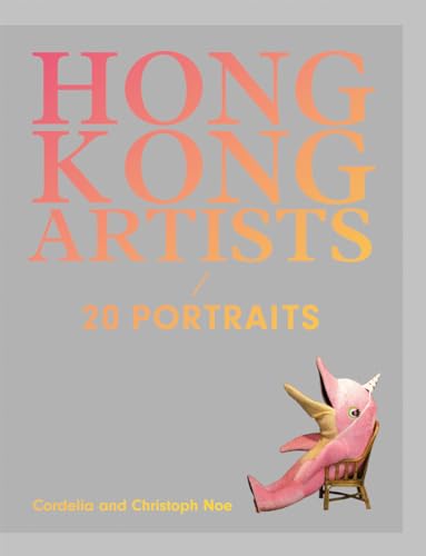 Stock image for Hong Kong Artists: 20 Portraits for sale by Midtown Scholar Bookstore