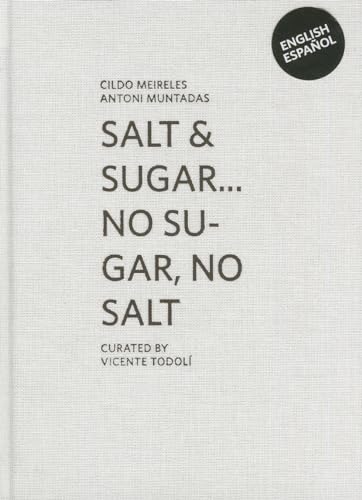 Stock image for Cildo Meireles & Antoni Muntadas: Salt & Sugar . No Sugar, No Salt for sale by Midtown Scholar Bookstore