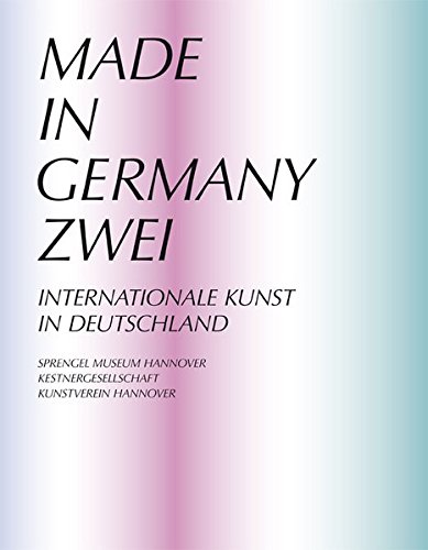 Beispielbild fr Made in Germany II: International Art in Germany zum Verkauf von Midtown Scholar Bookstore