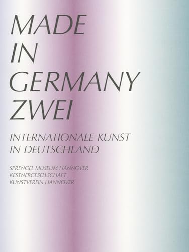 Made in Germany II: International Art in Germany (9783869843346) by [???]