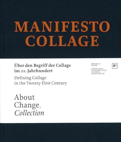 Beispielbild fr Manifesto Collage: ber den Begriff der Collage im 21. Jahrhundert / Defining Collage in the Twenty-First Century (German/English) zum Verkauf von Antiquariat UEBUE