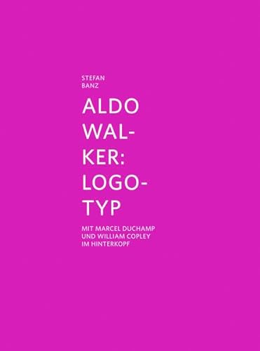 Aldo Walker : Logotyp - Mit Marcel Duchamp und William Copley im Hinterkopf (German)