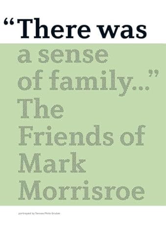 Beispielbild fr There Was a Sense of Family: The Friends of Mark Morrisroe zum Verkauf von Midtown Scholar Bookstore