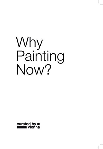 Imagen de archivo de Why Painting Now? (German/English) a la venta por Antiquariat UEBUE