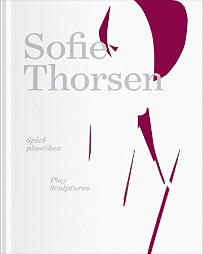 Stock image for Sofie Thorsen: Play Sculptures / Spielplastiken for sale by ANARTIST
