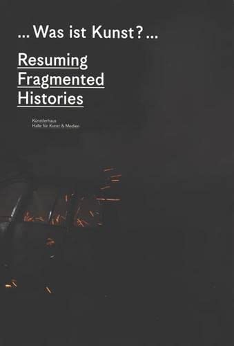 9783869845098: What is Art?: Resuming Fragmented Histories