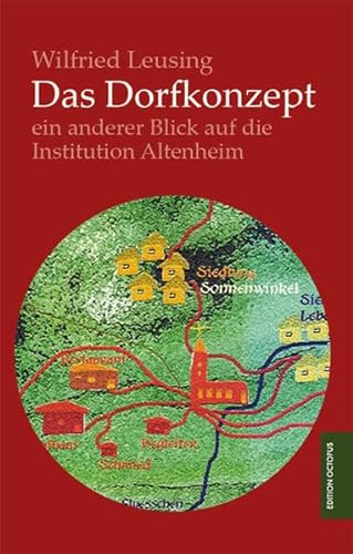 9783869915951: Das Dorfkonzept: ein anderer Blick auf die Institution Altenheim