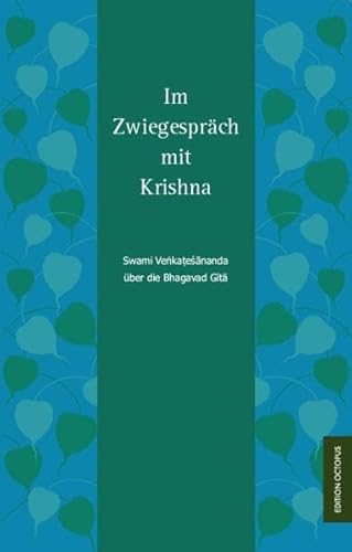 Beispielbild fr Im Zwiegesprch mit Krishna: Swami Venkatesananda ber die Bhagavad Gita zum Verkauf von medimops