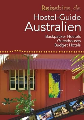 Beispielbild fr Reisebine Hostel-Guide Australien: Backpacker Hostels, Guesthouses und Budget Hotels zum Verkauf von medimops