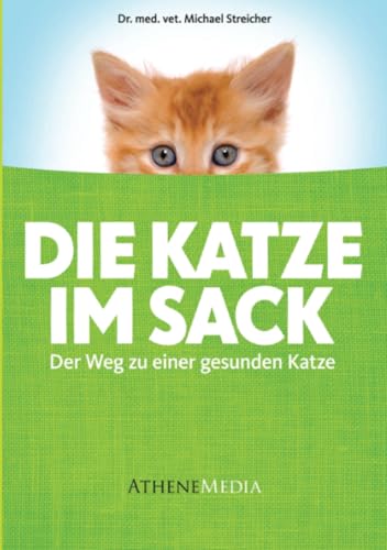 Beispielbild fr Katze im Sack: Der Weg zu einer gesunden Katze zum Verkauf von medimops