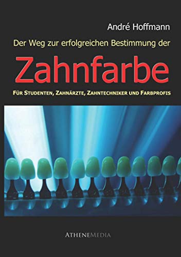 9783869920559: Zahnfarbe: Der Weg zur erfolgreichen Bestimmung der Zahnfarbe