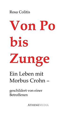 Stock image for Von Po bis Zunge: Ein Leben mit Morbus Crohn for sale by medimops