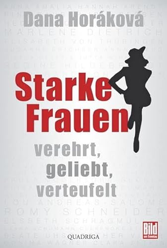 Stock image for Starke Frauen: Verehrt, geliebt, verteufelt for sale by medimops