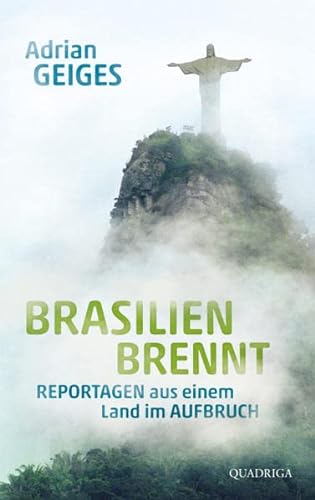 Beispielbild fr Brasilien brennt: Reportagen aus einem Land im Aufbruch zum Verkauf von medimops