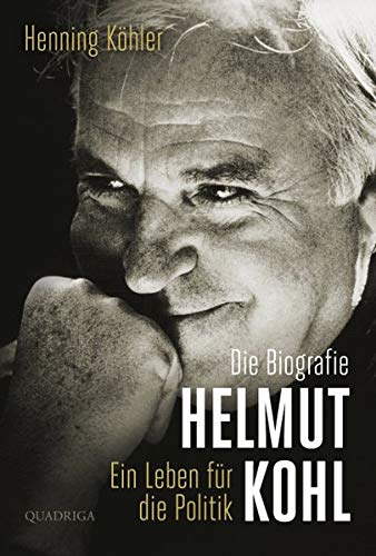 Stock image for Helmut Kohl: Ein Leben fr die Politik. Die Biografie for sale by medimops