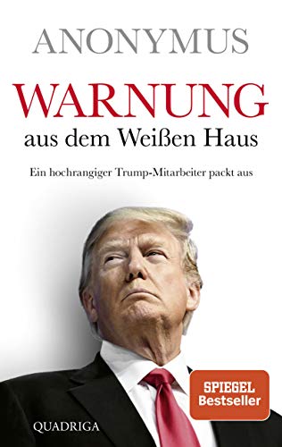 Beispielbild fr Warnung aus dem Weien Haus. Ein hochrangiger Trump-Mitarbeiter packt aus. ; bersetzung aus dem Englischen von Angela Koonen, Dietmar Schmidt und Rainer Schumacher zum Verkauf von BOUQUINIST