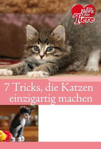 Beispielbild fr Ratgeber Tiere: 7 Tricks, die Katzen einzigartig machen zum Verkauf von Versandantiquariat Felix Mcke