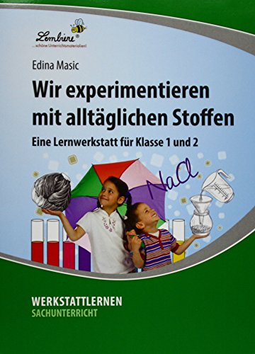 9783869988467: Wir experimentieren mit alltglichen Stoffen (PR): Grundschule, Sachunterricht, Klasse 3-4