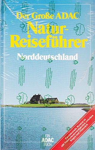 Stock image for Der Grosse ADAC-Naturreisefhrer Norddeutschland for sale by Versandantiquariat Jena