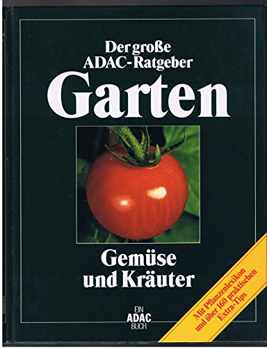 Beispielbild fr Der groe ADAC-Ratgeber Garten. Gemse und Kruter zum Verkauf von Green Street Books