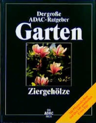 Beispielbild fr (ADAC) Der Groe ADAC Ratgeber Garten, Ziergehlze zum Verkauf von medimops