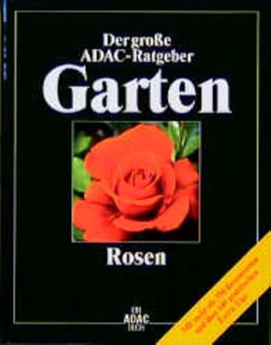 Beispielbild fr (ADAC) Der Groe ADAC Ratgeber Garten, Rosen zum Verkauf von medimops