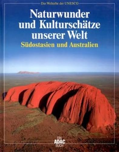 Beispielbild fr Bildband Naturwunder und Kulturschtze unserer Welt, Sdostasien und Australien zum Verkauf von medimops