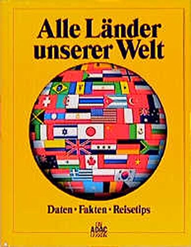 Alle Länder unserer Welt - Hrsg., ADAC