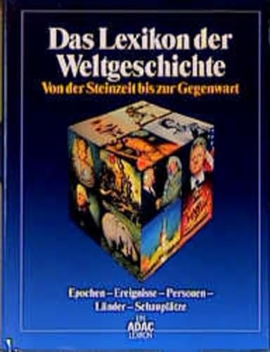 Stock image for Das Lexikon der Weltgeschichte. Von der Steinzeit bis zur Gegenwart for sale by medimops