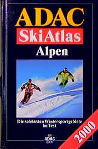 Beispielbild fr ADAC Ski Atlas Alpen 2000. Die schnsten Wintersportgebiete im Test zum Verkauf von medimops