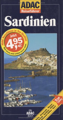 Sardinien : [Hotels, Restaurants, Museen, Strände, Ausblicke, Höhlen, historische Stätten, Sport ; Top-Tipps]. von Nana Claudia Nenzel / ADAC-Reiseführer; Ein ADAC-Buch - Nenzel, Nana Claudia (Mitwirkender)