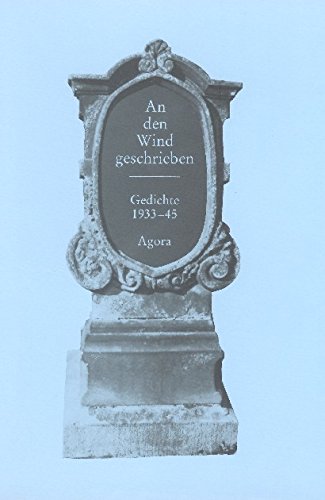9783870080044: An den Wind geschrieben: Gedichte der Jahre 1933-1945 (Livre en allemand)