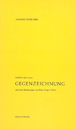 9783870080372: Gegenzeichnung : Gedichte 1962 - 1972 u. 6 Zeichn. von Klaus Jürgen-Fischer. Druck der Erato-Presse9