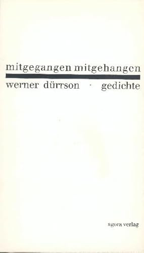 Beispielbild fr mitgegeangen mitgehangen - gedichte 1970-75 , mit signierter und datierter Widmung des Dichters zum Verkauf von ACADEMIA Antiquariat an der Universitt