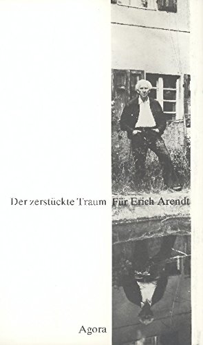 9783870080822: Der zerstckte Traum. Fr Erich Arendt zum 75. Geburtstag