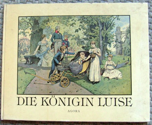 Imagen de archivo de Die Knigin Luise. In 50 Bildern fr Jung und Alt. a la venta por medimops