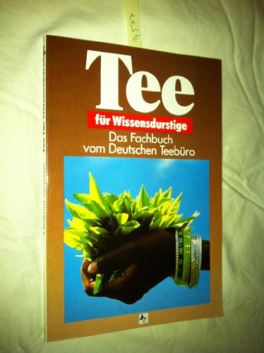 Tee für Wissensdurstige. Das Fachbuch vom Deutschen Teebüro