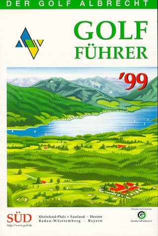 Beispielbild fr Golf-Fhrer '99. Die Clubs, die Anreise, die Hotels. Teil 1+2 Golf Clubs Deutschland (mit CD-ROM und Straenkarte) zum Verkauf von Versandantiquariat Felix Mcke