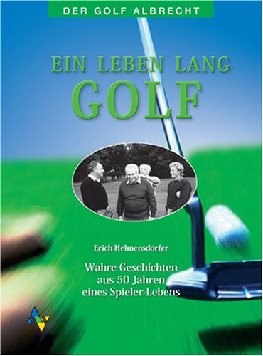 Ein Leben lang Golf