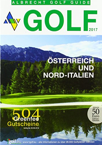 Beispielbild fr Golf Guide sterreich und Nord-Italien 2017 inklusive Gutscheinbuch zum Verkauf von Buchpark
