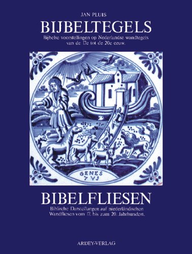 9783870230395: Bijbeltegels. Bibelfliesen: Biblische Darstellungen auf niederländischen Wandfliesen vom 17. bis zum 20. Jahrhundert (Schriftenreihe zur religiösen Kultur)