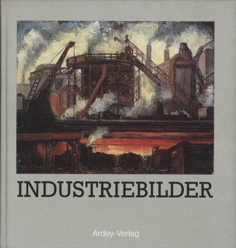 9783870230487: Industriebilder: Gemälde einer Epoche (German Edition)
