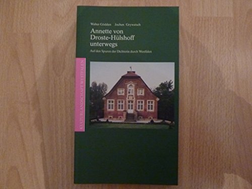 Annette von Droste-Hülshoff unterwegs - Gödden, Walter|Grywatsch, Jochen|Baltzer, Karl H.